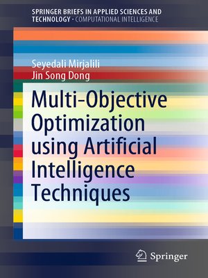 cover image of Multi-Objective Optimization using Artificial Intelligence Techniques